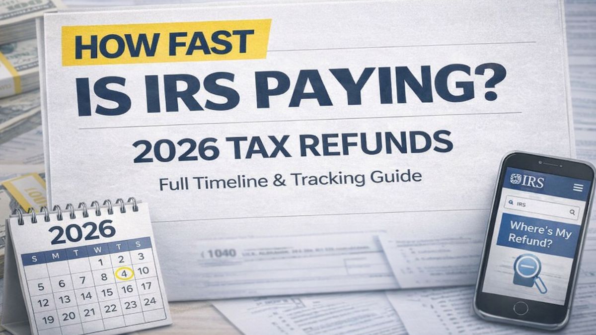 How Fast Is the IRS Paying 2026 Tax Refunds